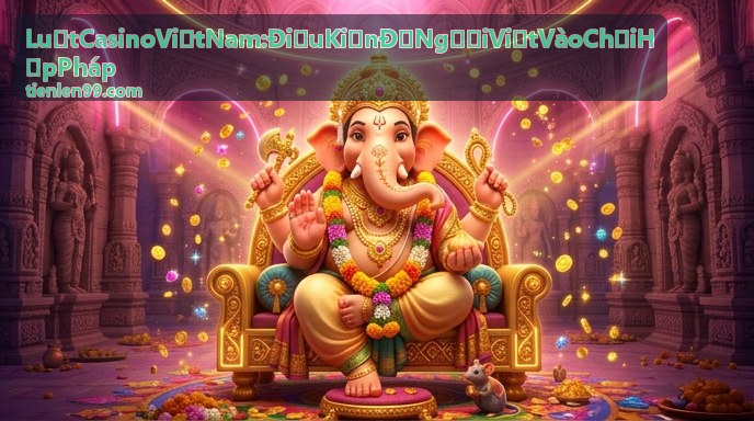 Điều kiện độ tuổi và năng lực hành vi khi vào casino hợp pháp tại Việt Nam